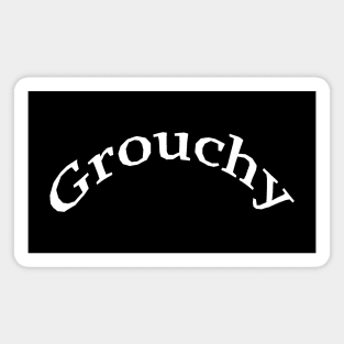 Grouchy Magnet